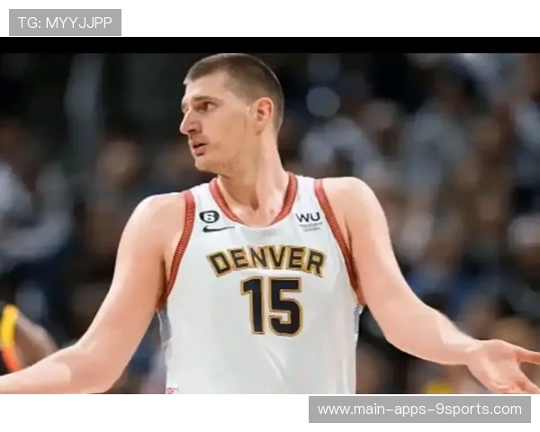 掘金团队篮球继续发光，约基奇统治力惊人，掘金球员约基奇个人资料